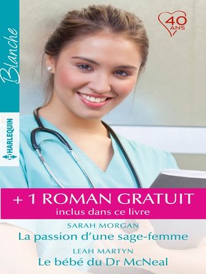 cover image of La passion d'une sage-femme--Le bébé du Dr McNeal--A la poursuite d'un rêve